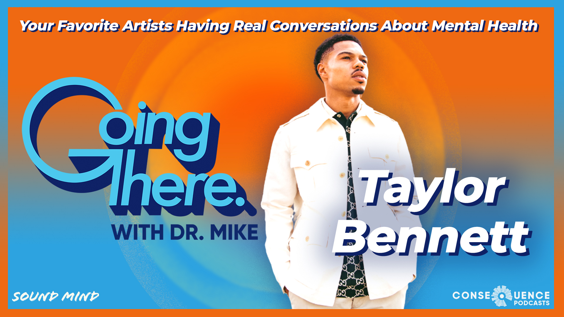 Taylor Bennett Brings His Uplifting Individuality to the Going There Podcast